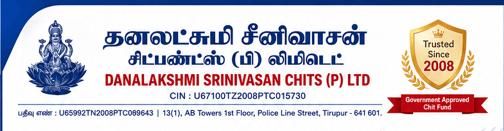 DANALAKSHMI SRINIVASAN CHITS (P) LTD — Trusted since 2008, Government Approved Chit Fund